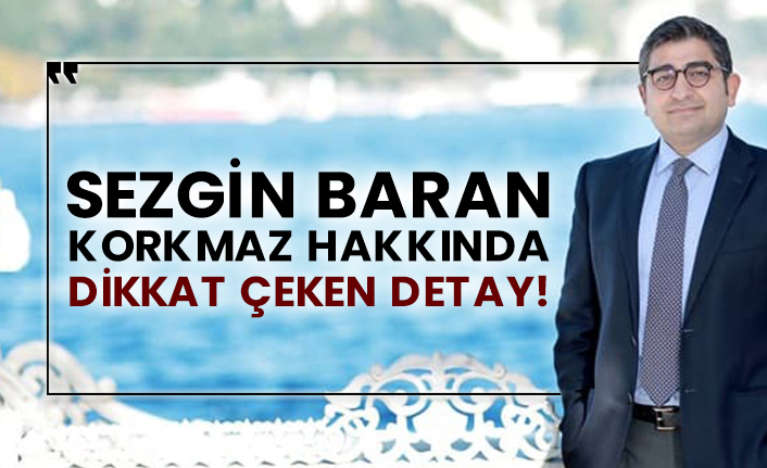 Sezgin Baran Korkmaz hakkında dikkat çeken detay!