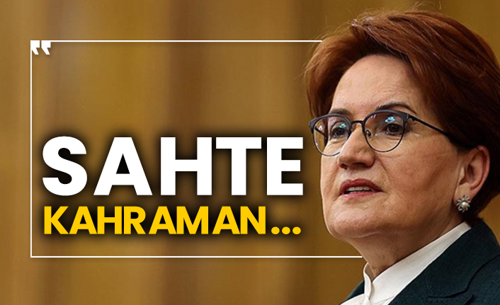 Çınar Coşkunserçe’den İYİ Parti Genel Başkanı Akşener'e: Sahte kahraman...