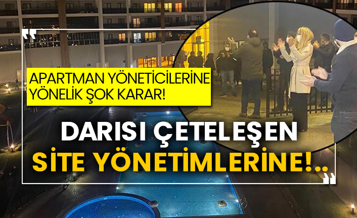 Apartman yöneticilerine yönelik şok karar!  Darısı çeteleşen site yönetimlerine!..