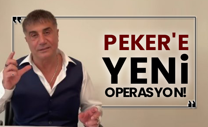 Sedat Peker'e yeni operasyon!