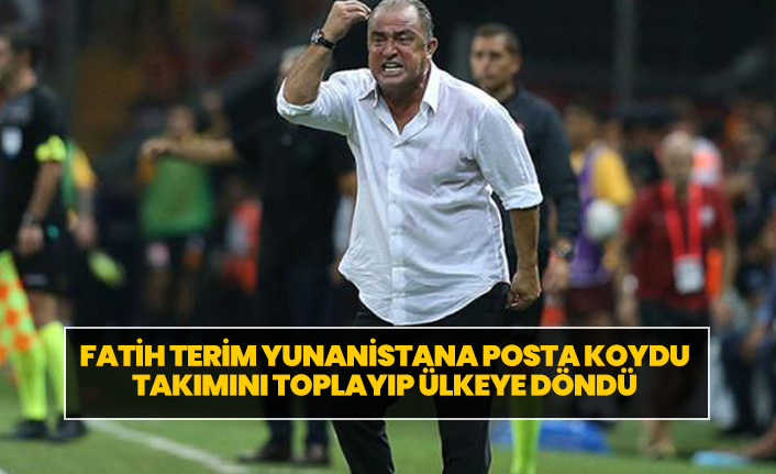 Terim'i çıldırttılar! Galatasaray, Olympiakos maçını oynamadan dönüyor