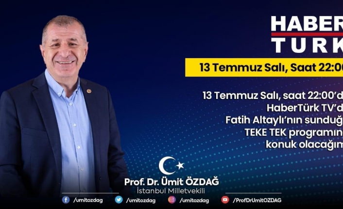 Ümit Özdağ Habertürk'e konuk oluyor!