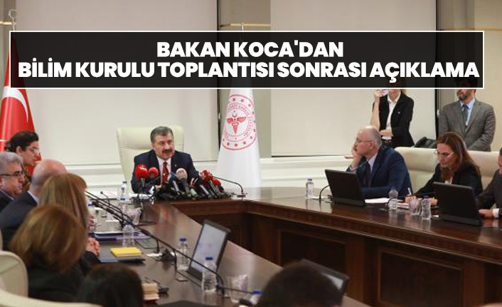 Bakan Koca'dan Bilim Kurulu Toplantısı sonrası Açıklama