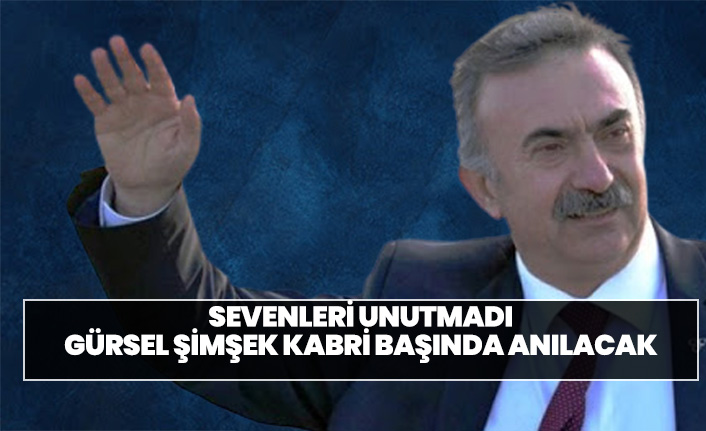 Sevenleri Dr. Gürsel Şimşek'i unutmadı