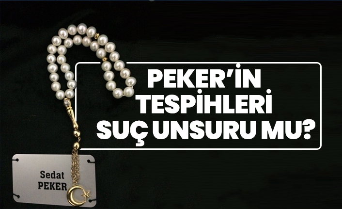Sedat Peker’in tespihleri suç unsuru mu?