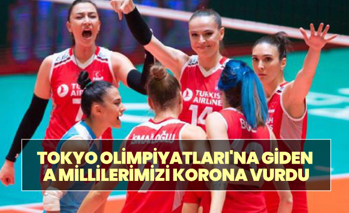 Tokyo Olimpiyatları'na giden Kadın Voleybol Takımımızı korona vurdu!