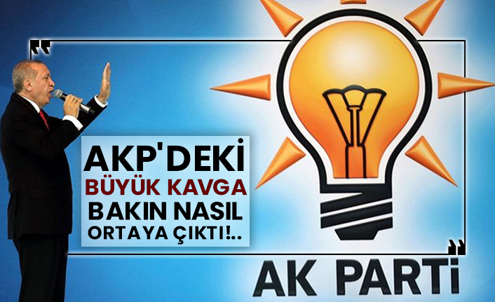 AKP'deki büyük kavga bakın nasıl ortaya çıktı!..