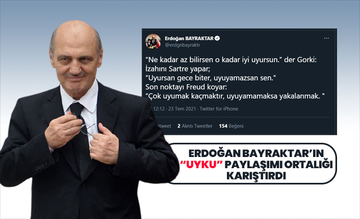 Erdoğan Bayraktar’ın “Uyku” paylaşımı ortalığı karıştırdı