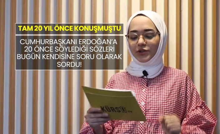 Cumhurbaşkanı Erdoğan’a 20 önce söylediği sözleri bugün kendisine soru olarak sordu!