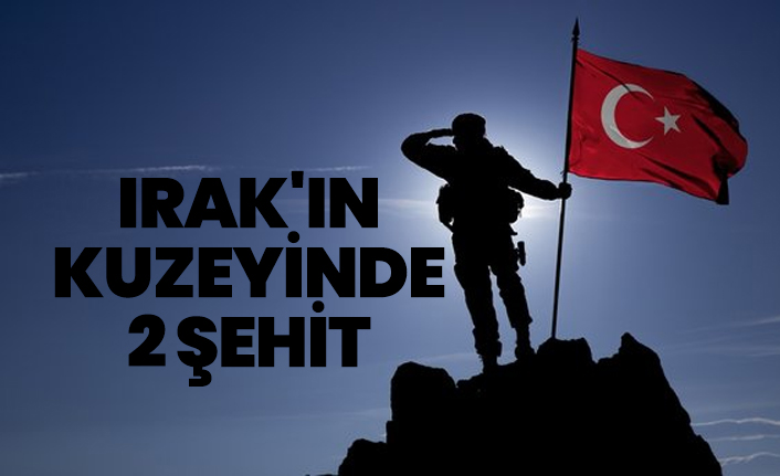 Irak'ın  kuzeyinde  2 şehit