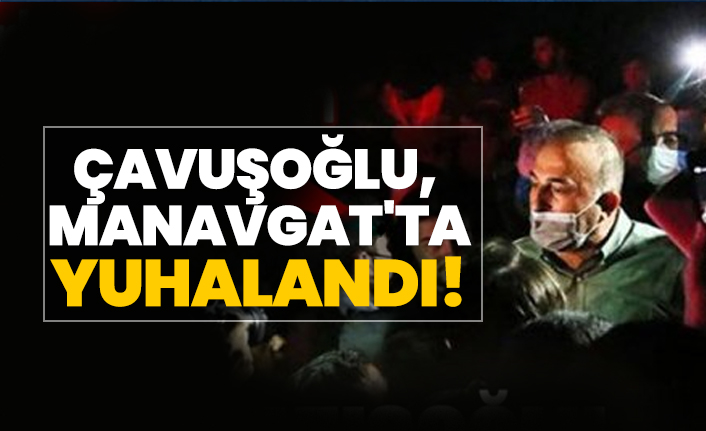Mevlüt Çavuşoğlu,  Manavgat'ta yuhalandı!