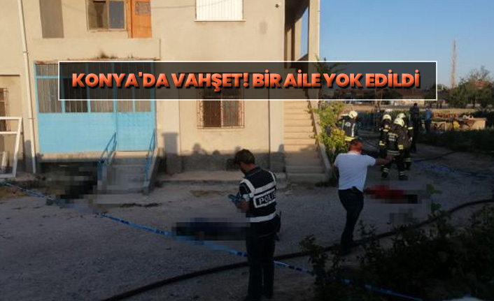 Konya'da bir eve düzenlenen silahlı saldırıda 7 kişi öldürüldü, evleri ateşe verildi