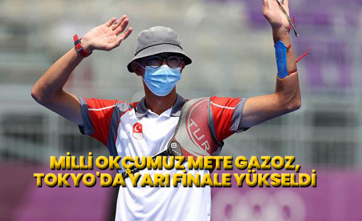 Dünya 1 numarası Ellison'u eleyen milli okçumuz Mete Gazoz, Tokyo'da yarı finale yükseldi