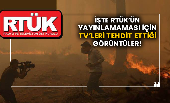 İşte RTÜK’ün yayınlamaması için TV’leri tehdit ettiği görüntüler!