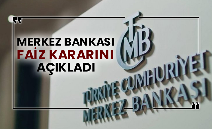 Merkez Bankası faiz kararını açıkladı