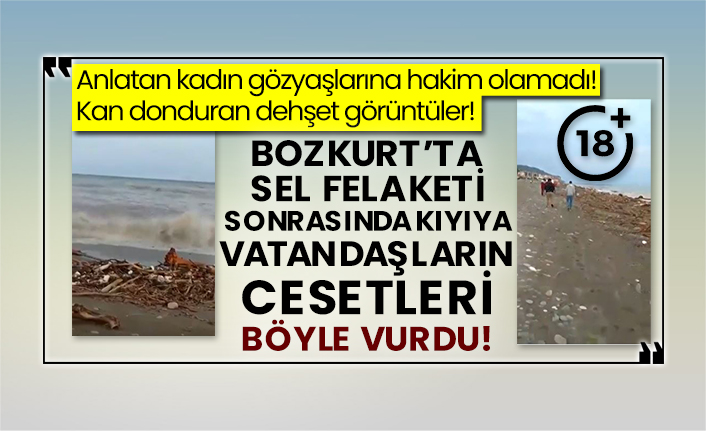 Bozkurt’ta sel felaketi sonrasında kıyıya vatandaşların cesetleri böyle vurdu!