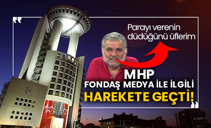 MHP, fondaş medya ile ilgili harekete geçti!