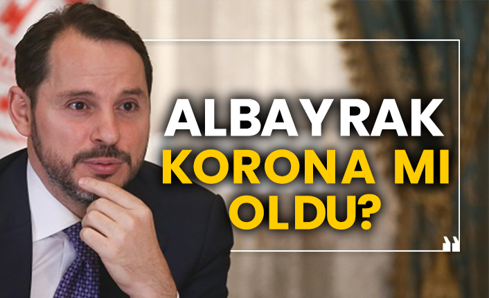 Berat Albayrak korona mı oldu?