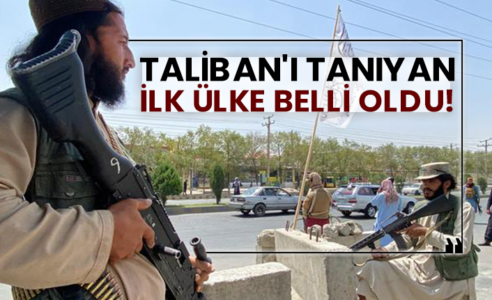 Taliban'ı tanıyan ilk ülke belli oldu!