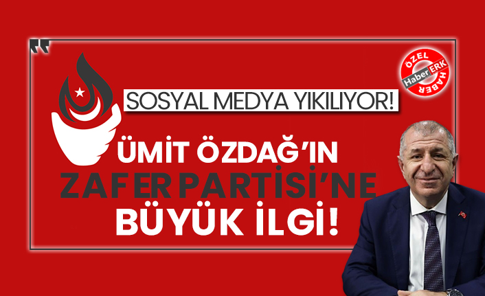Ümit Özdağ’ın Zafer Partisi’ne büyük ilgi! Sosyal medya yıkılıyor!