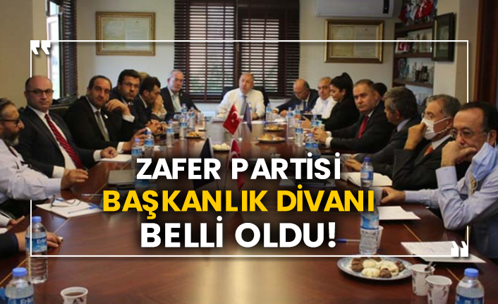 Zafer Partisi Başkanlık Divanı belli oldu!