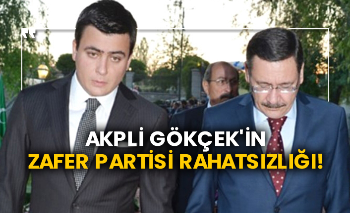 AKPli Gökçek'in Zafer Partisi rahatsızlığı!