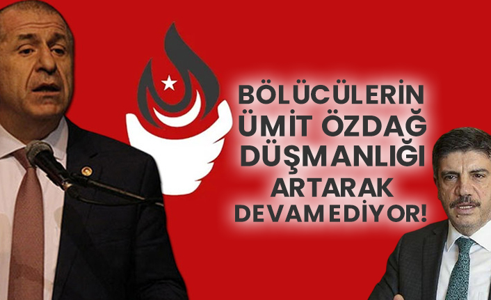 Bölücülerin Ümit Özdağ düşmanlığı artarak devam ediyor!