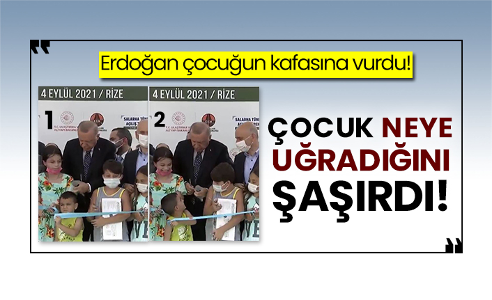 Erdoğan çocuğun kafasına vurdu! Çocuk neye uğradığını şaşırdı!