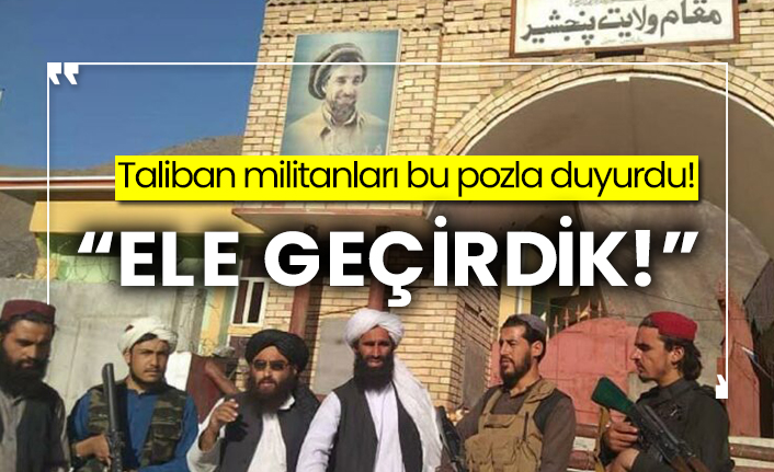 Taliban militanları bu pozla duyurdu! “Ele geçirdik!”