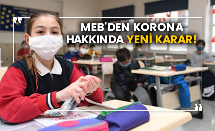 MEB'den korona hakkında yeni karar!