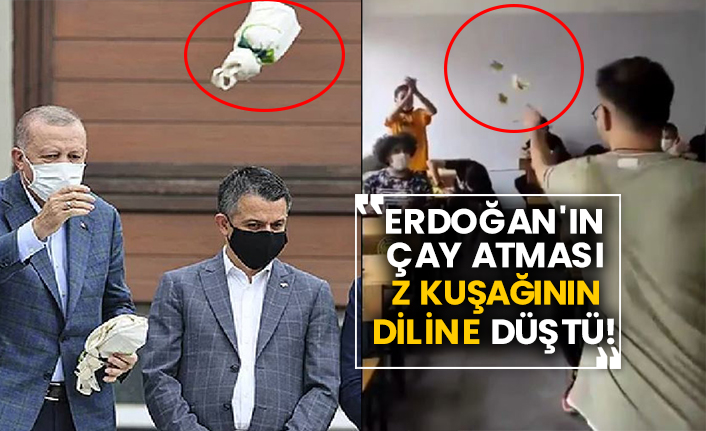 Erdoğan'ın çay atması Z kuşağının diline böyle düştü!