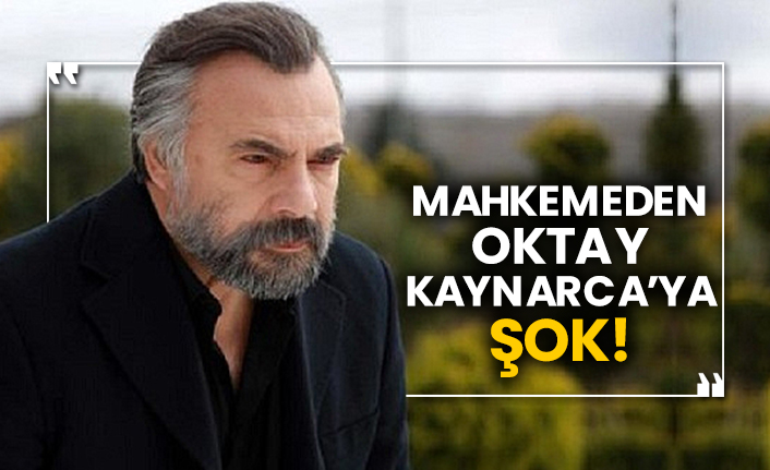 Mahkemeden Oktay Kaynarca’ya şok!