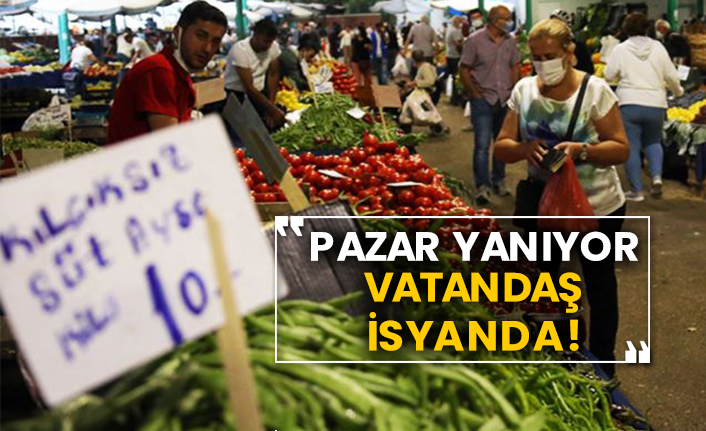 Pazar yanıyor, vatandaş isyanda!