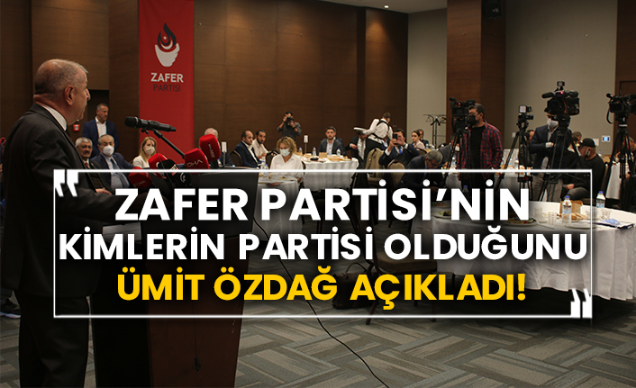 Zafer Partisi’nin kimlerin partisi olduğunu Ümit Özdağ açıkladı!
