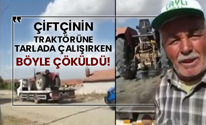 Çiftçinin traktörüne tarlada çalışırken böyle çöküldü!