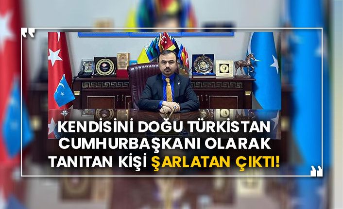 Kendisini Doğu Türkistan Cumhurbaşkanı olarak tanıtan Abdulvali Buğrahan Osman şarlatan çıktı!