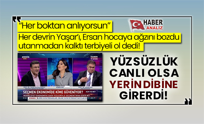 Her devrin Yaşar’ı, Ersan hocaya ağzını bozdu utanmadan kalktı terbiyeli ol dedi! Yüzsüzlük canlı olsa yerin dibine girerdi!