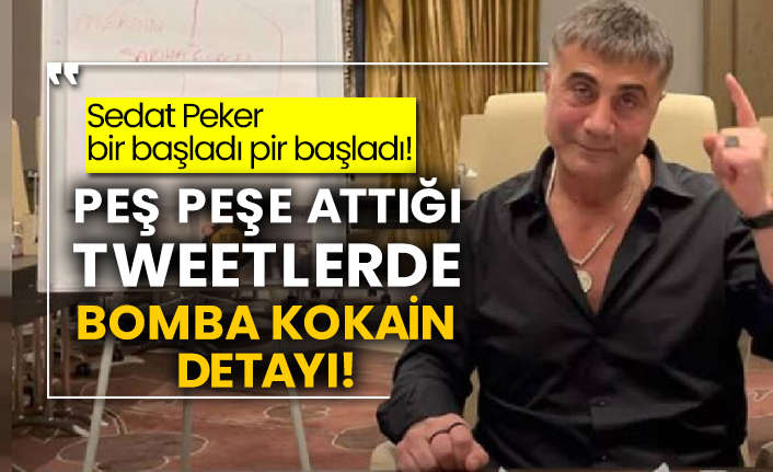 Sedat Peker bir başladı pir başladı!  Peş peşe attığı tweetlerde bomba kokain detayı!