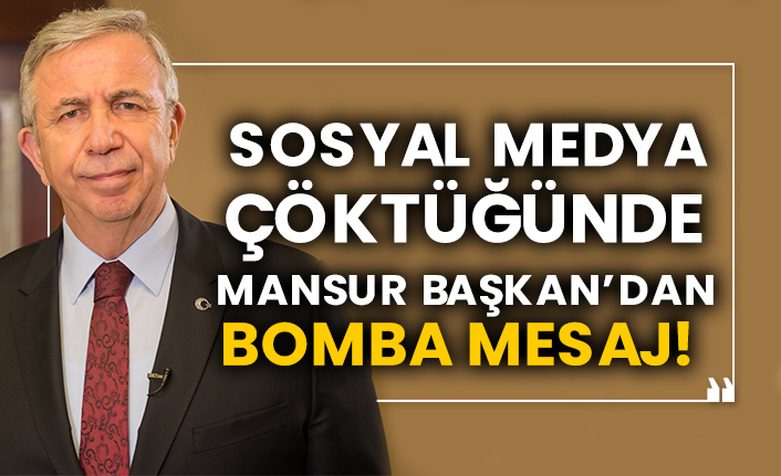 Sosyal medya çöktüğünde Mansur Başkan’dan bomba mesaj!