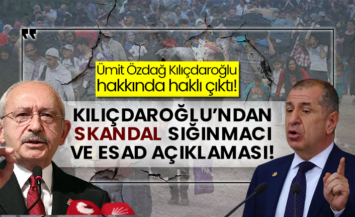 Ümit Özdağ Kılıçdaroğlu hakkında haklı çıktı! Kılıçdaroğlu’ndan skandal sığınmacı ve Esad açıklaması!