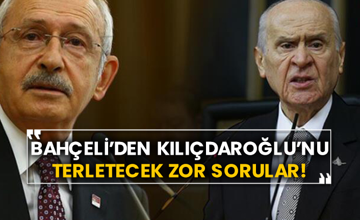 Bahçeli’den Kılıçdaroğlu’nu terletecek zor sorular!