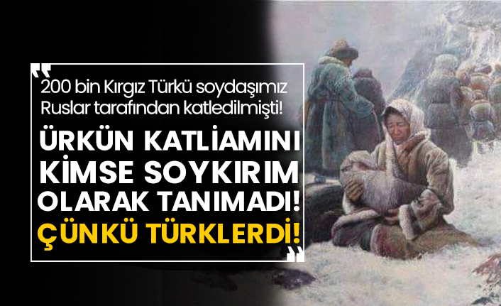200 bin Kırgız Türkü soydaşımız Ruslar tarafından katledilmişti! Ürkün Katliamını kimse soykırım olarak tanımadı! Çünkü Türklerdi!