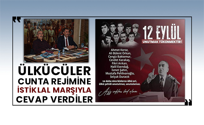Hakkı Öznur: Ülkücüler Cunta Rejimine İstiklal Marşıyla cevap verdiler