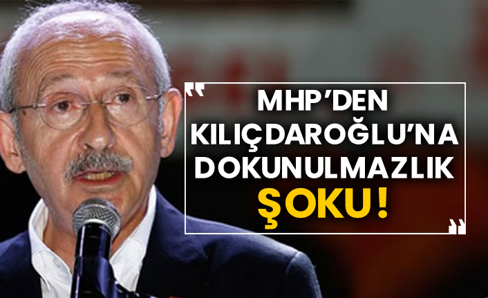MHP’den Kılıçdaroğlu’na dokunulmazlık şoku!