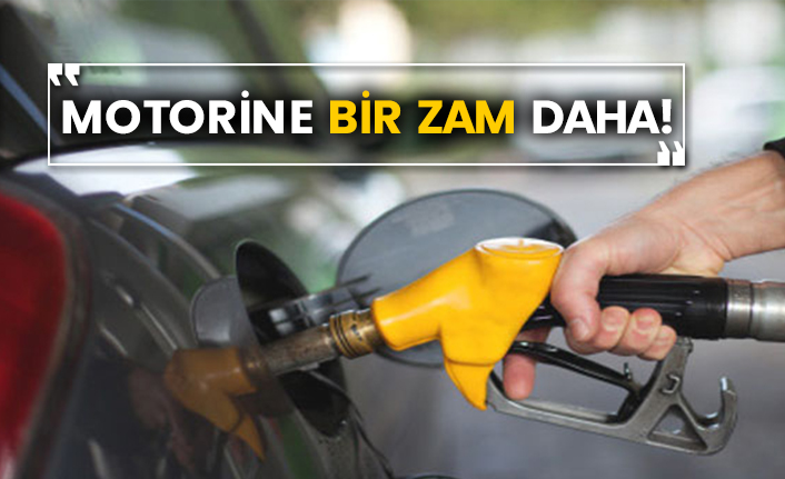 Motorine bir zam daha!