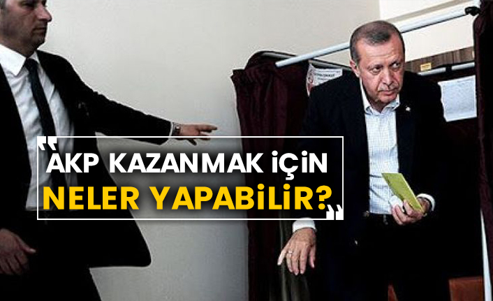 AKP kazanmak için neler yapabilir?