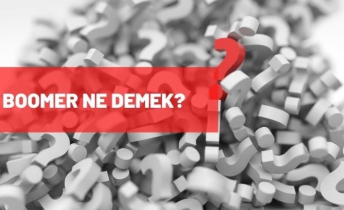 Boomer ne demek? Boomer nedir?