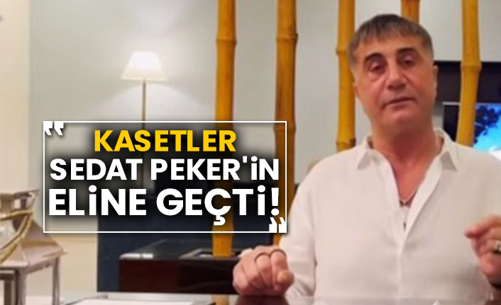 Kasetler Sedat Peker'in eline geçti!