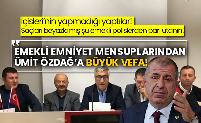 İçişleri’nin yapmadığı yaptılar! Saçları beyazlamış şu emekli polislerden bari utanın! Emekli Emniyet mensuplarından Ümit Özdağ’a büyük vefa!