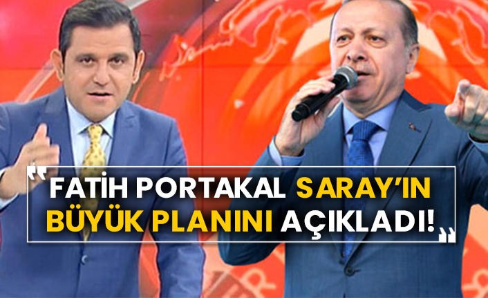 Fatih Portakal Saray’ın büyük planını açıkladı!